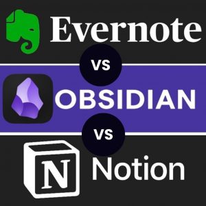 Obsidian vs Evernote and Notion